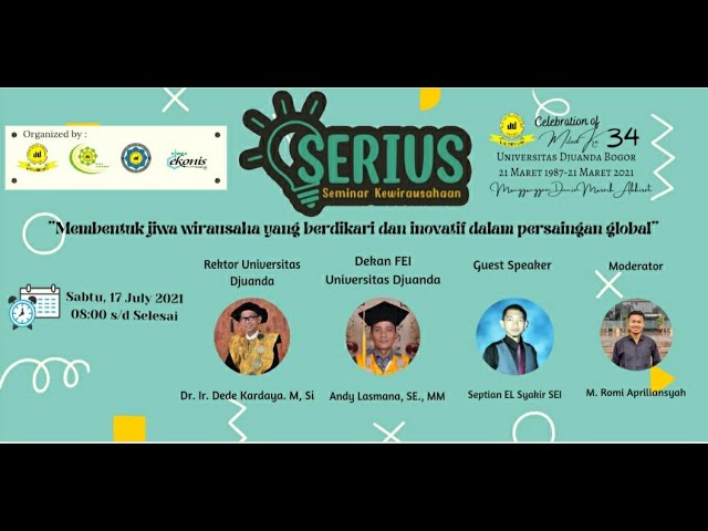SERIUS (Seminar Kewirausahaan) Fakultas Ekonomi Islam Universitas Djuanda Bogor